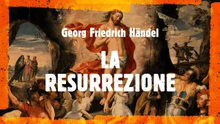 G.F. Händel - La Resurrezione (Dantone, 2017)