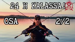 24 tuntia kalassa feat. Kuusamon uistin! Osa 2/2