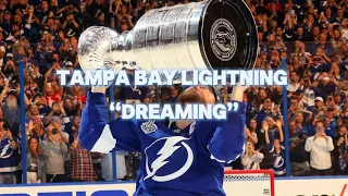 Tampa Bay Lightning - “Dreaming”