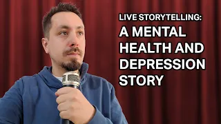 My Mental Health and Depression Story - Charlotte Storytellers Live