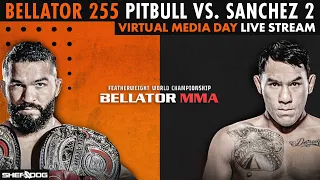 BELLATOR 255: Pitbull vs. Sanchez 2 (Virtual Media Day) - LIVE Stream