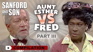 Aunt Esther VS Fred Part 3: The Ultimate Knockdown! | Compilation | Sanford and Son