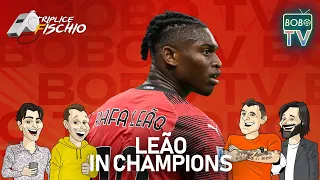 LEAO IN CHAMPIONS LEAGUE: ancora tanto da dimostrare | Triplice Fischio