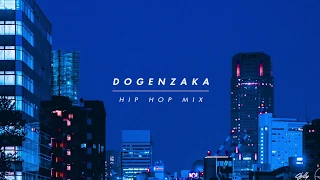 Dogenzaka Hip Hop Mix7 by Cecum (ChillySource)【Japanese City Pop / HIP HOP / 日本語ラップ】