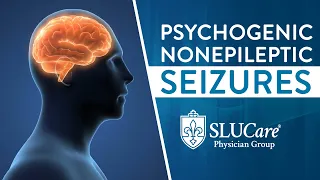 Psychogenic Nonepileptic Seizures Diagnosis and Treatment - SLUCare Neurology & Psychology