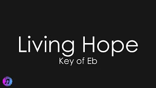 Phil Wickham - Living Hope | Piano Karaoke [Key of Eb]