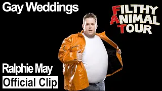 Ralphie May: Filthy Animal Tour - Gay Weddings