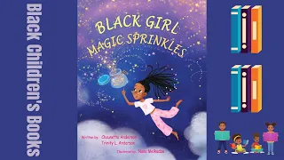 Black Children's Books (Read Aloud) | Black Girl Magic Sprinkles by Chaunetta Anderson