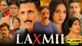 Laxmii Full Movie 1080p HD Facts | Akshay Kumar, Kiara Advani, Sharad Kelkar | Raghava Lawrence