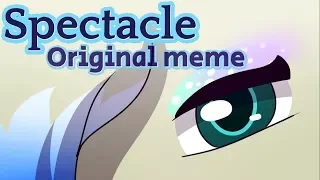 Spectacle || meme (ORIGINAL)