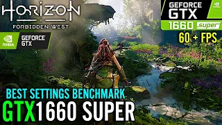 Horizon Forbidden West | GTX 1660 Super | Best Settings | Benchmark