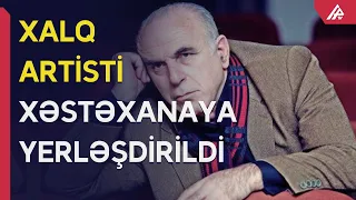 Xalq artisti Ramiz Novruzda mədə xərçəngi aşkarlanıb