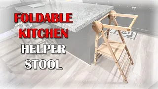 How To Build A Foldable Kitchen Helper Stool // Step By Step