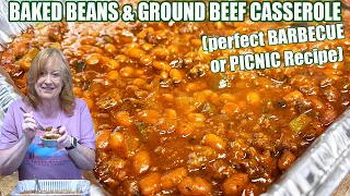 BAKED BEANS & GROUND BEEF CASSEROLE Perfect for BBQs and Picnics