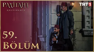 Payitaht Abdülhamid 59. Bölüm (HD)