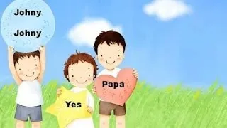 Johny Johny Yes Papa Nursery Rhyme -  Rhymes & Songs for Children