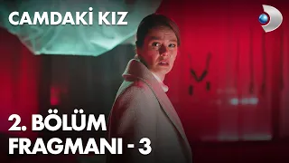 Camdaki Kız 2. Bölüm Fragmanı - 3