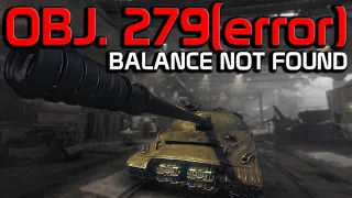 Obj. 279(error) Balance Not Found! | World of Tanks