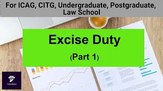 Taxation Lectures || Excise Duty (Part 1) || Taxation in Ghana