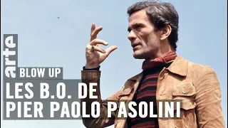 Les B.0. de Pier Paolo Pasolini - Blow Up - ARTE