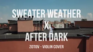 sweater weather x after dark - Zotov - violin cover