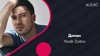 Nodir Zoitov | Нодир Зоитов - Дилам (AUDIO)