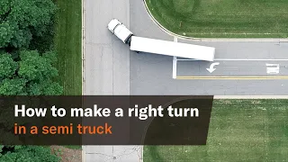 How to safely complete a right turn in a semi-truck