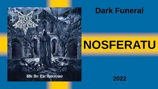 Dark Funeral - "Nosferatu" [2022]