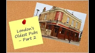 London's Oldest Pubs - Part 2 - Exploring the Oldest Pubs in London