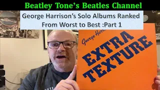 George Harrison's Solo Albums Ranked from Worst to Best: Part 1