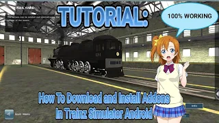 Tutorial: How to Download and Install Addons in Trainz Simulator Android 100% WORKING