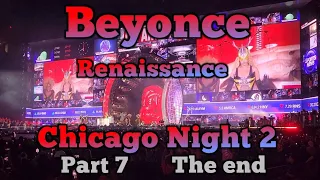 Beyonce Renaissance live Chicago night 2 (part 7 The end)