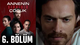 Annenin Sırrıdır Çocuk 6. Bölüm