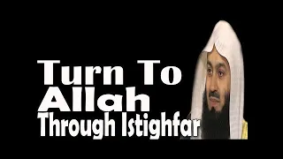 Beautiful Benefits Of Istighfar ! - Mufti Menk