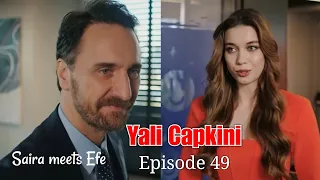 Yali Capkini Episode 49 explained in Urdu Hindi