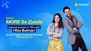 Telenor Presents To Be Honest Season 3 Deleted Scenes | Hiba Bukhari & Tabish Hashmi