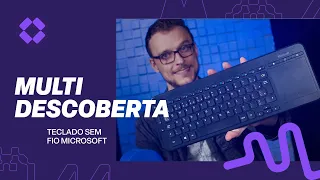 Multi Descoberta | Unboxing teclado Microsoft