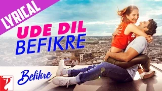 Lyrical | Ude Dil Befikre | Song with Lyrics | Befikre | Vishal and Shekhar | Jaideep Sahni