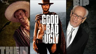 The Good, The Bad and the Ugly (1966) Movie Cast Then and Now - Where are they Now?