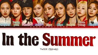 TWICE In the summer Lyrics (トゥワイス In the summer 歌詞) [Color Coded Lyrics Kan/Rom/Eng]