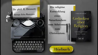 "Gedanken über Religion"- Dr. phil. E. Dennert - Folge 10, Hörbuch