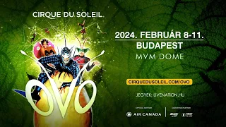 Cirque du Soleil: OVO I Budapest 2024