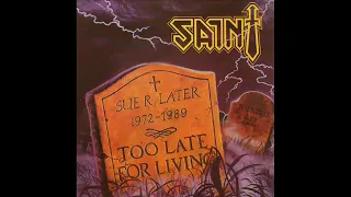 SAINT (USA) - Too Late For Living (1988) Full Album