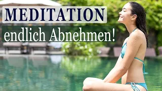 Geführte Meditation zum Abnehmen - Natürlich & Gesund Gewicht verlieren - KRAFTVOLLE Visualisierung