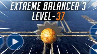 How to Play Extreme Balancer 3 - Level 37