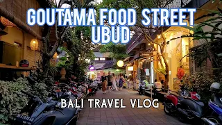 Bali Travel Vlog | Goutama Street Walk In Ubud Bali | Best Cheap Eats Area in UBUD