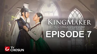 Kingmaker - The Change of Destiny Episode 7 | Arabic, English, Turkish, Spanish Subtitles