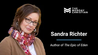 Sandra Richter on Why Christians Should Read the Old Testament