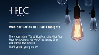 The US Elections – And What They Mean For The Rest Of The World - Jeremy Ghez - HEC Paris Insights