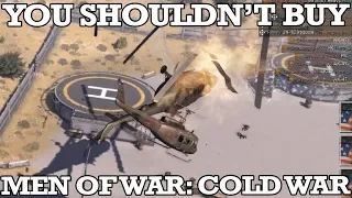 Why You Shouldn't Buy Men of War: Cold War